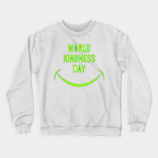 WORLD KINDNESS DAY (Random act of kindness) Crewneck Sweatshirt